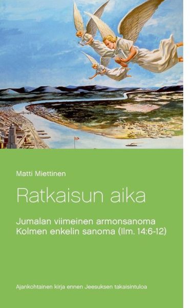 Cover for Miettinen · Ratkaisun aika (Book) (2017)