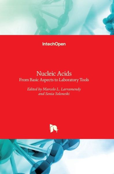 Cover for Marcelo Larramendy · Nucleic Acids: From Basic Aspects to Laboratory Tools (Hardcover Book) (2016)
