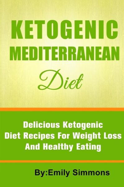 Cover for Emily Simmons · The Ketogenic Mediterranean Diet (Paperback Book) (2018)