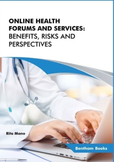 Online Health Forums and Services - Rita Mano - Books - Bentham Science Publishers - 9789811499647 - February 24, 2021