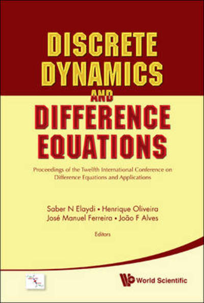 Cover for Saber N Elaydi · Discrete Dynamics And Difference Equations - Proceedings Of The Twelfth International Conference On Difference Equations And Applications (Hardcover Book) (2010)