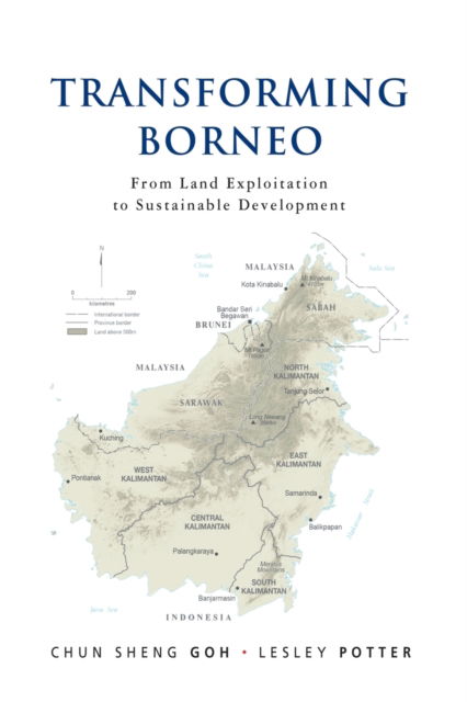 Cover for Goh Chun Sheng · Transforming Borneo: From Land Exploitation to Sustainable Development (Paperback Book) (2023)