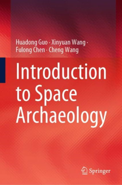 Cover for Huadong Guo · Introduction to Space Archaeology (Hardcover Book) [2024 edition] (2024)