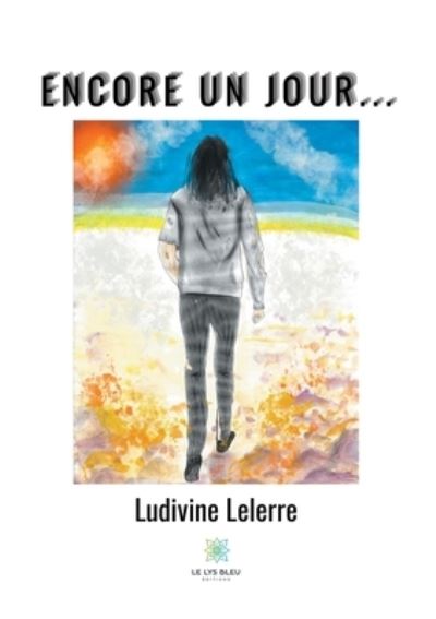 Cover for Ludivine Lelerre · Encore un jour... (Paperback Bog) (2020)