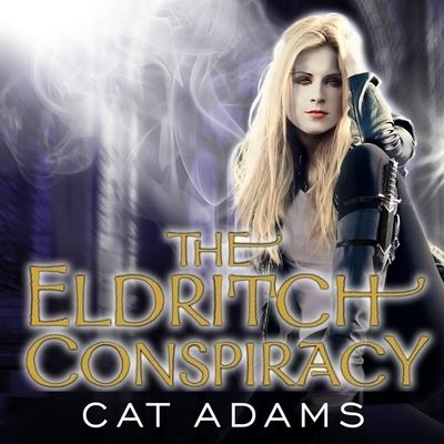 Cover for Cat Adams · The Eldritch Conspiracy Lib/E (CD) (2013)