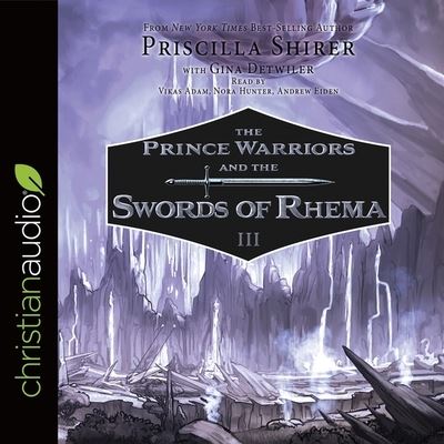 Cover for Priscilla Shirer · Prince Warriors and the Swords of Rhema (CD) (2017)