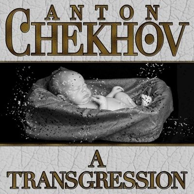 Cover for Anton Chekhov · A Transgression Lib/E (CD) (2012)