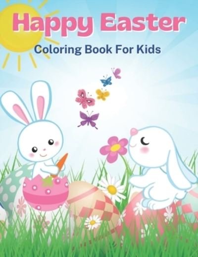 Cover for Elizabeth Anderson · Happy Easter Coloring Book for Kids: Easter Coloring Pages with Cute Bunnies, Easter Eggs and Easter Baskets (Paperback Bog) (2022)