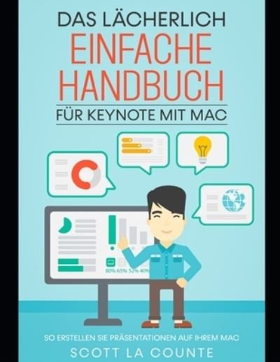 Cover for Scott La Counte · Das Lacherlich Einfache Handbuch fur Keynote mit Mac (Pocketbok) (2021)