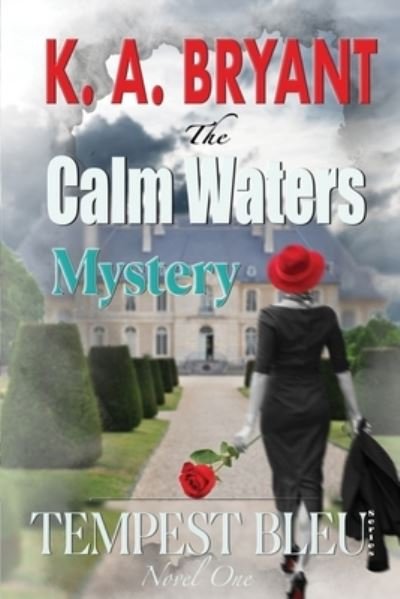 Calm Waters - K a Bryant - Bøker - Independently Published - 9798508016647 - 1. juni 2021