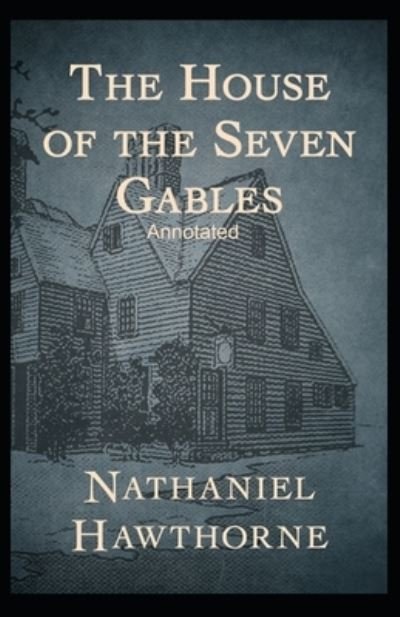 Cover for Nathaniel Hawthorne · The House of the Seven Gables Annotated: (Dover Thrift Editions) (Paperback Bog) (2021)