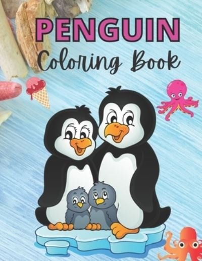 Cover for Talha Coloring Press Store · Penguin Coloring Book: The Funny Penguin Coloring Book - Gift for Penguin Lover, Kids, Teen, Toddlers, Preschooler, Kindergarten Children - on the Beach Book Penguin (Paperback Bog) (2021)