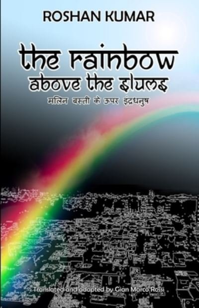 Cover for Roshan Kumar · The Rainbow above the Slums (Pocketbok) (2021)