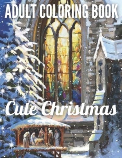 Cover for Christopher Baker · Adult Coloring book Cute Christmas (Paperback Book) (2020)