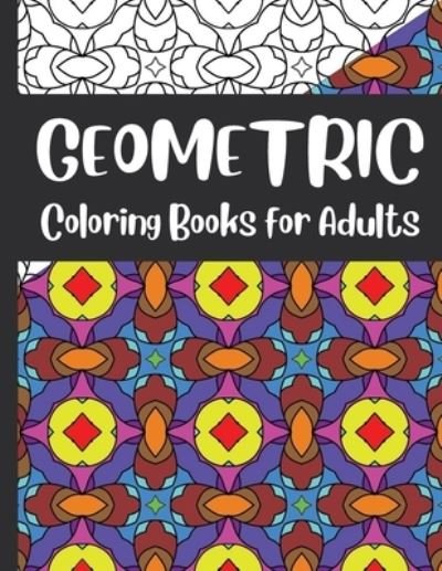 Cover for Geo Grafx · Geometric Coloring BooK For Adults (Taschenbuch) (2020)