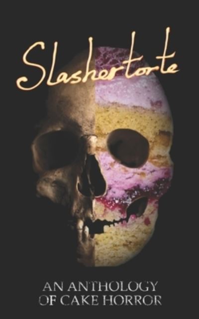 Cover for V Castro · Slashertorte: An Anthology of Cake Horror (Paperback Book) (2020)