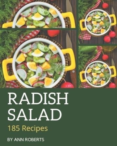 Cover for Ann Roberts · 185 Radish Salad Recipes (Paperback Book) (2020)