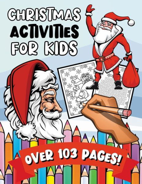 Christmas Activities For Kids - Crayons Planet - Książki - Independently Published - 9798574950647 - 1 grudnia 2020