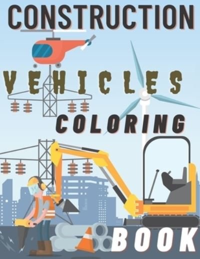 Cover for Positive Guest · Construction Vehicles Coloring Book (Paperback Book) (2020)