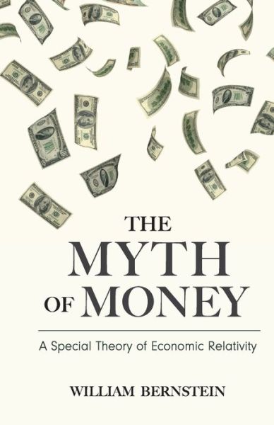 Cover for William Bernstein · The Myth of Money (Taschenbuch) (2020)