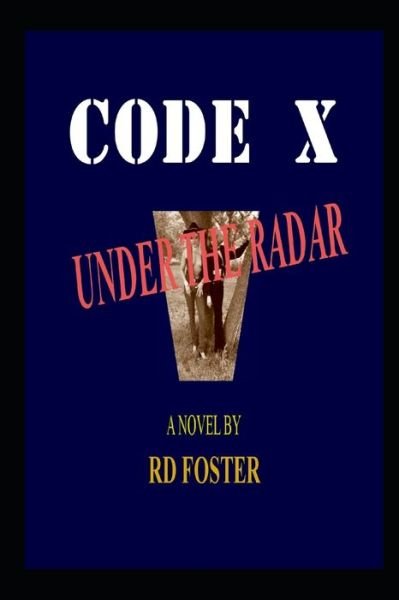 Cover for Rd Foster · Code X Under the Radar (Taschenbuch) (2020)