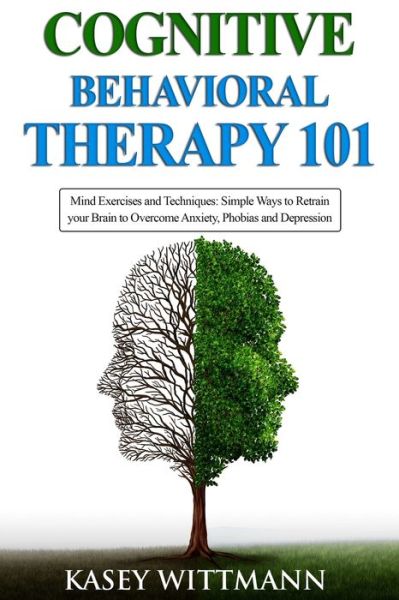 Cover for Kasey Wittmann · Cognitive Behavioral Therapy 101 (Paperback Book) (2020)