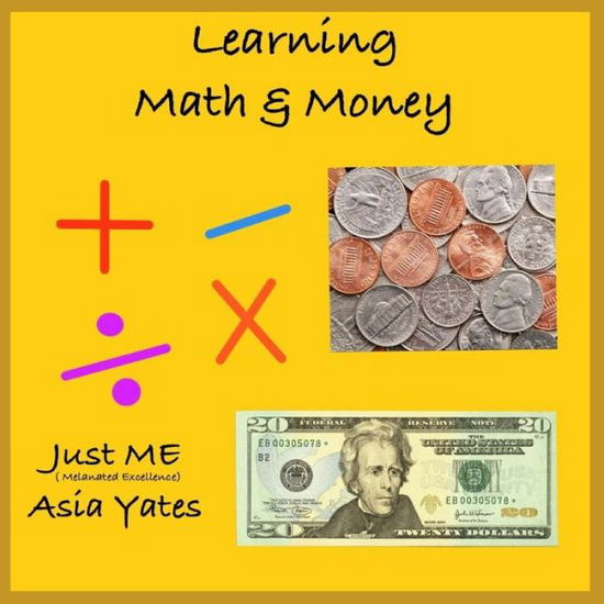 Cover for Asia D Yates · Learning Math &amp; Money (Taschenbuch) (2020)