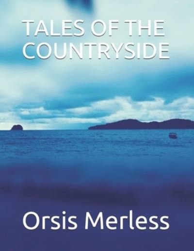 Cover for Orsis Merless · Tales of the Countryside (Pocketbok) (2020)