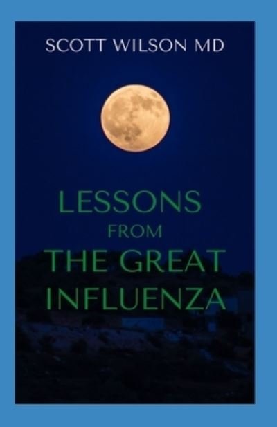 Cover for Scott Wilson · Lessons from the Great Influenza (Pocketbok) (2020)