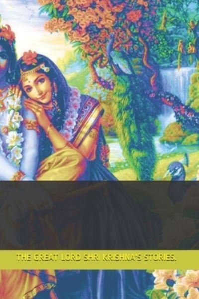 Cover for Himanshu Lawadia · The Great Lord Shri Krishna's Stories. (Pocketbok) (2020)