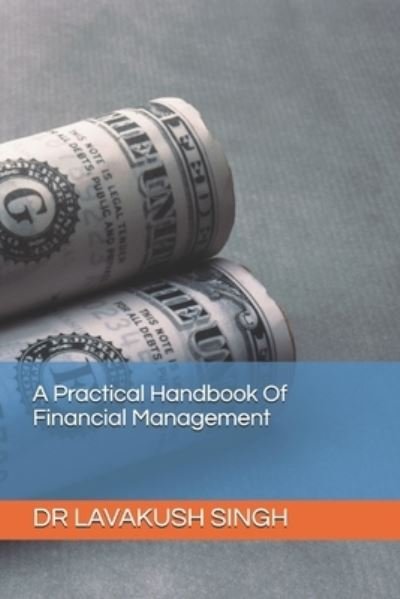 Cover for Lavakush Singh · A Practical Handbook Of Financial Management (Paperback Bog) (2020)