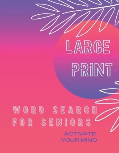 Large Print Word Search for Seniors - Marion Cotillard - Books - Independently Published - 9798688800647 - September 21, 2020