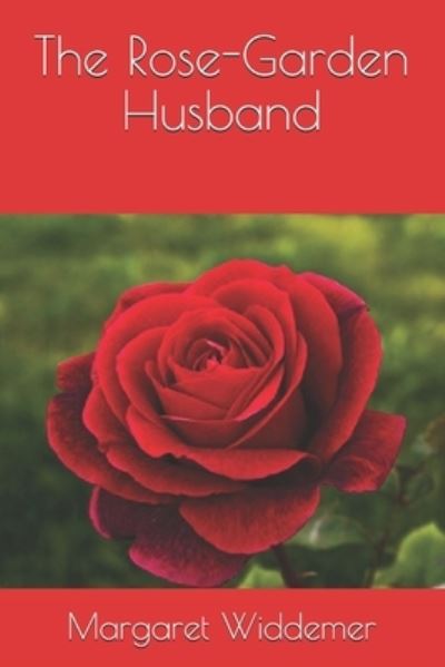 Cover for Margaret Widdemer · The Rose-Garden Husband (Paperback Book) (2021)