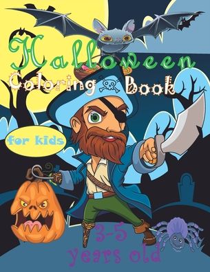 Halloween Coloring Book For Kids 3-5 Years Old - Sophia Mason - Books - Independently Published - 9798698982647 - October 18, 2020