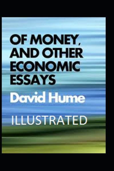 Cover for David Hume · Of Money, and Other Economic Essays Illustrated (Pocketbok) (2021)