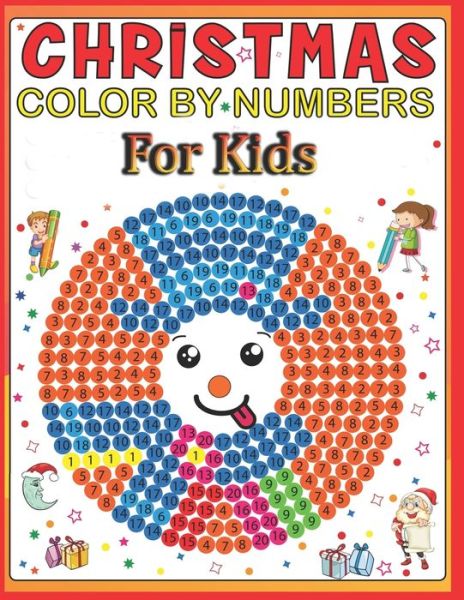 Cover for Mark Anderson · Christmas Color By Numbers For Kids: Christmas Puzzles Activity Games Book for Adults Relaxation and Stress Relief (Taschenbuch) (2021)