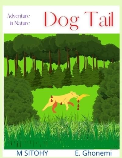 Dog Tail - Ghonemi E Ghonemi - Livros - Independently published - 9798829157647 - 19 de maio de 2022
