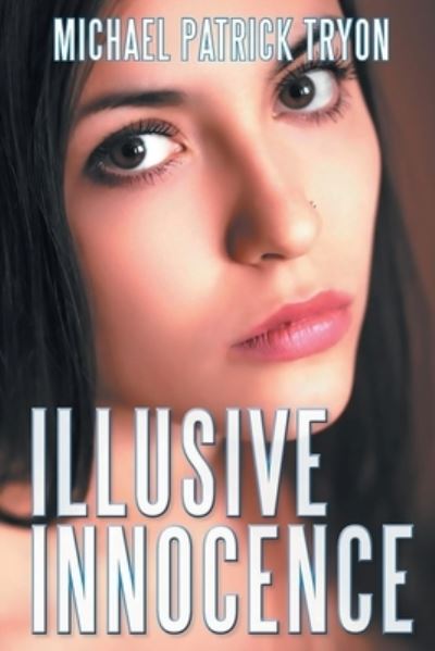 Cover for Michael Patrick Tryon · Illusive Innocence (Paperback Book) (2022)