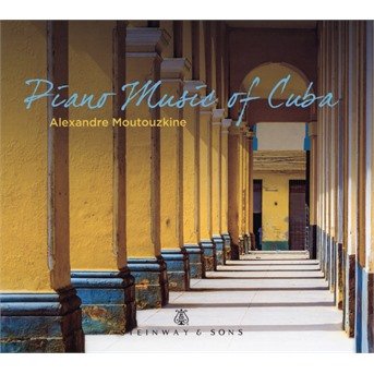 Cover for Alen / Angulo / Brouwer / Moutouzkine · Piano Music of Cuba (CD) (2017)