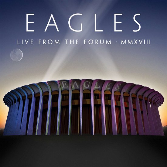 Cover for Eagles · Live from the Forum MMXVIII (CD/DVD) (2020)