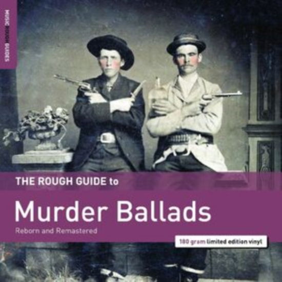 Cover for The Rough Guide To Murder Ballads (LP) [Remastered edition] (2024)