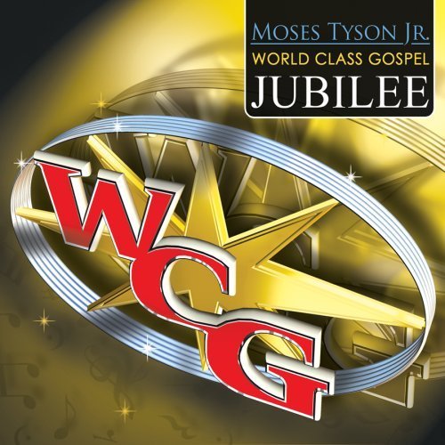 Cover for Moses Tyson Jr. · Moses Tyson Jr.-world Class Gospel-jubilee (CD) (2011)