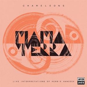 Cover for Mama Terra · Chameleons -  Live Interpretations Of Herbie Hancock (CD) (2025)