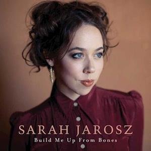 Build Me Up from Bones - Sarah Jarosz - Musiikki - CONCORD - 0888072229648 - perjantai 14. toukokuuta 2021