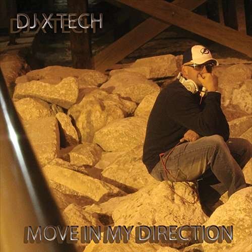 Move in My Direction - DJ X Tech - Musiikki - Elise Productions / DJ X Tech - 0888295251648 - perjantai 20. maaliskuuta 2015