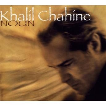 Cover for Khalil Chahine · Noun (CD) (2010)