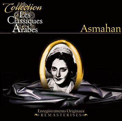 Cover for Les Classiques Arabes · Asmahan (CD) (2018)