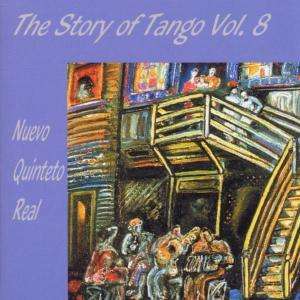 Cover for Nuevo Quinteto Real · The Story Of Tango 8 (CD) (2017)