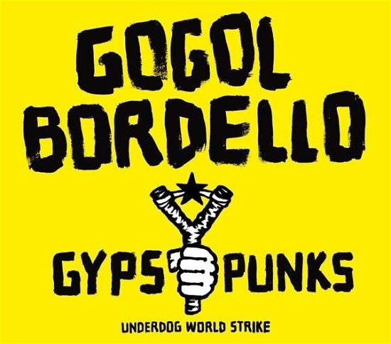 Gypsy Punks Underdog World Strike - Gogol Bordello - Musik - SIDE ONE DUMMY - 4024572853648 - 16. juli 2015