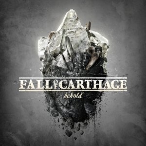 Cover for Fall of Carthage · Behold (CD) (2015)